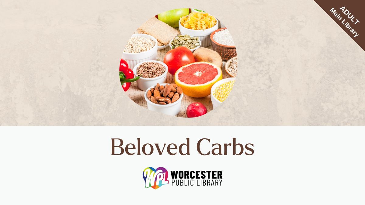 Beloved Carbs - Nutrition Classes with Judy Palken, Registered Dietitian