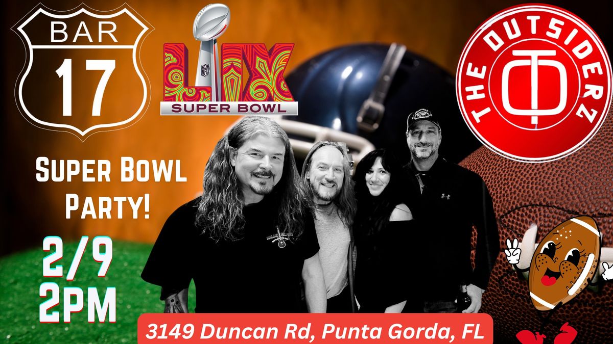 The Outsiderz Super Bowl Bash at Bar 17!!