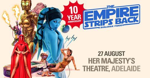 The Empire Strips Back 10 Year Anniversary Tour Adelaide