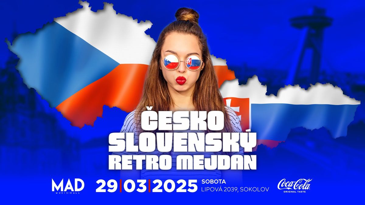 \ud83c\udde8\ud83c\uddff\u010cESKO-\ud83c\uddf8\ud83c\uddf0SLOVENSK\u00dd RETRO MEJDAN I sobota Mad Music Hall