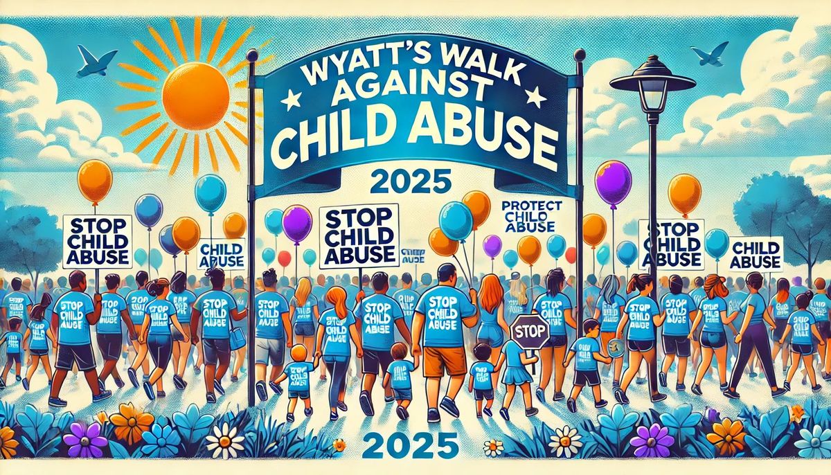 Wyatt's Walk against Child Abuse! 