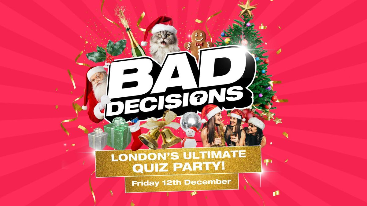 Bad Decisions - The Ultimate Christmas Quiz Party