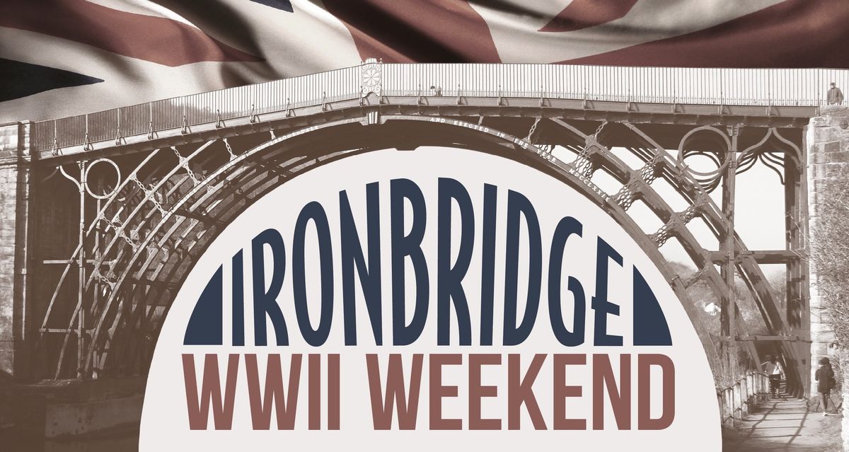 Ironbridge WWII Weekend 