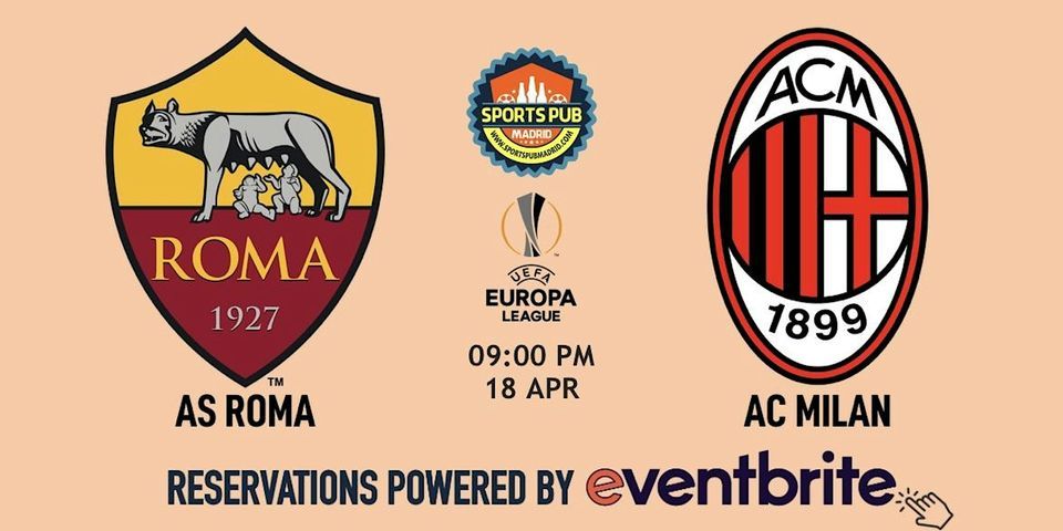 AS Roma v AC Milan | Europa League - Sports Pub Malasa\u00f1a