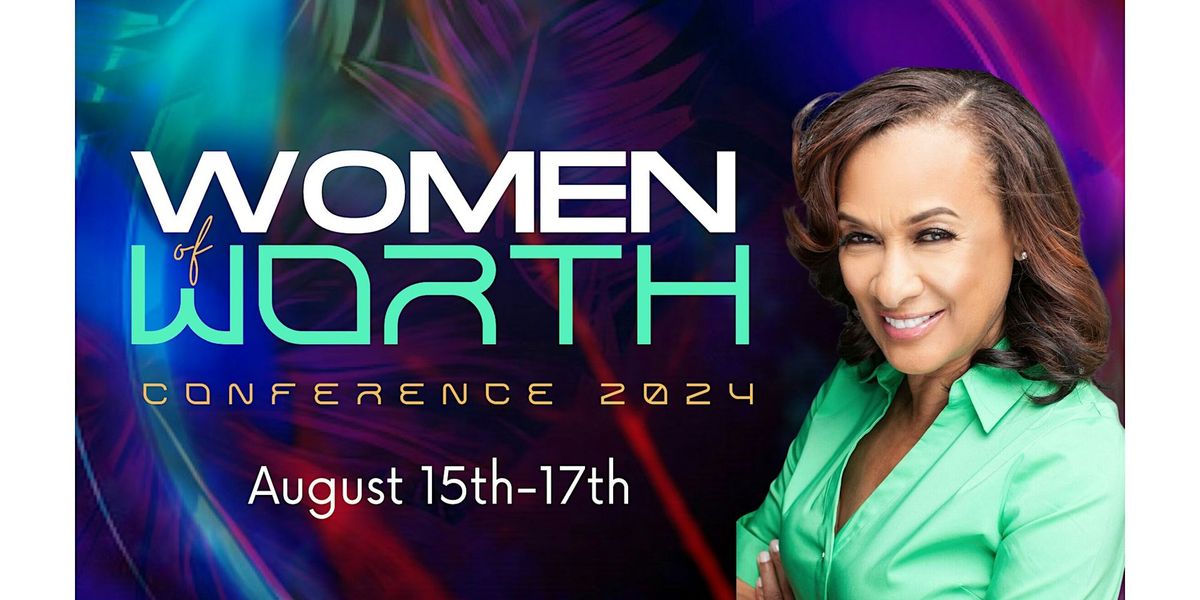 Women of Worth Conference 2024