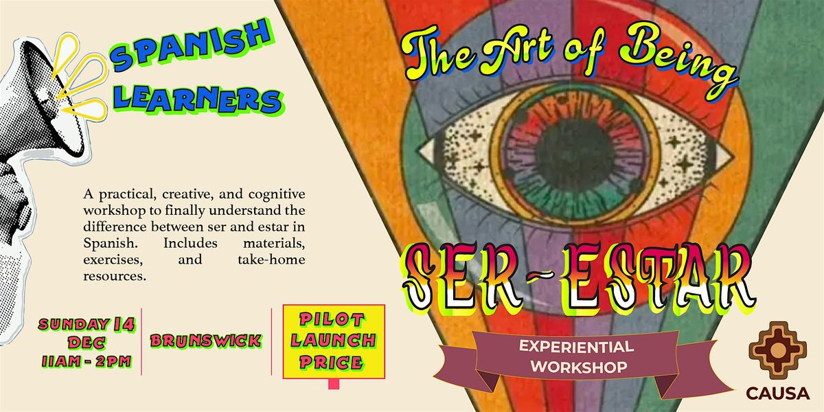 The Art of Being -  SER & ESTAR Experiential Workshop
