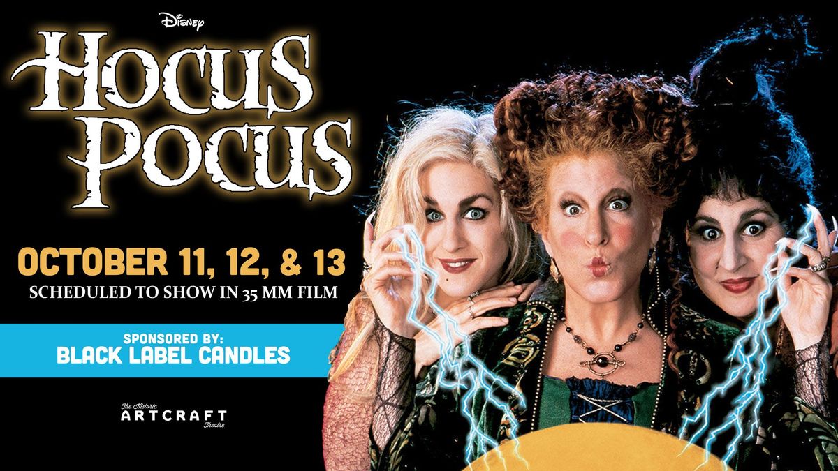 Hocus Pocus - Oct. 11, 12, and 13