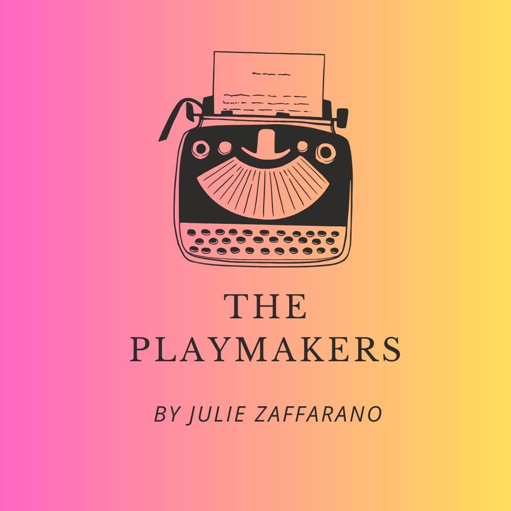 Playreading: The PlayMakers by Julie Zaffarano