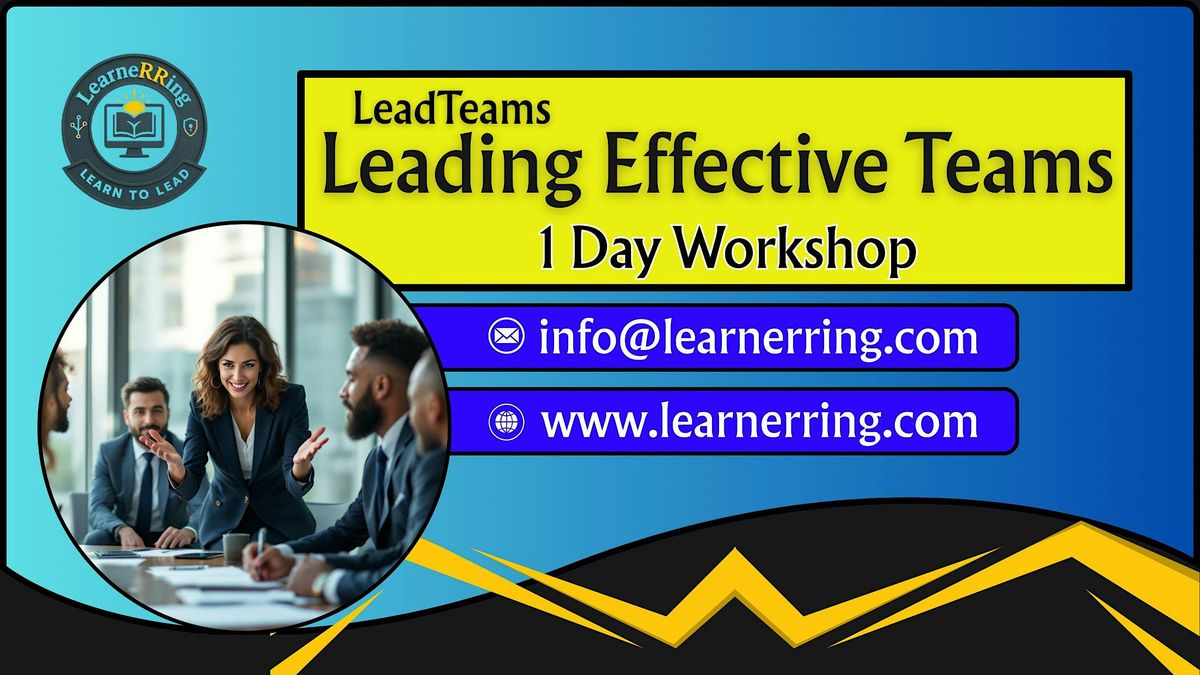 Leading Effective Teams 1 Day Workshop |San Francisco, CA