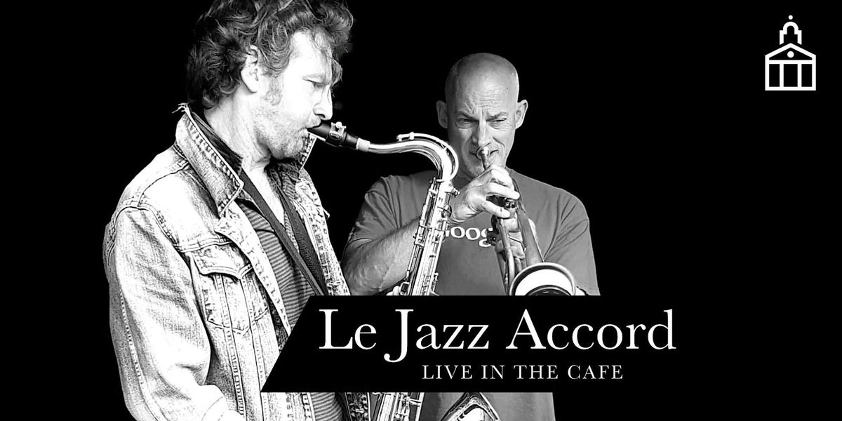 Le Jazz Accord Live in the Cafe