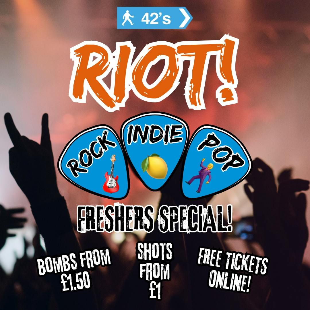 Riot! - Freshers Special