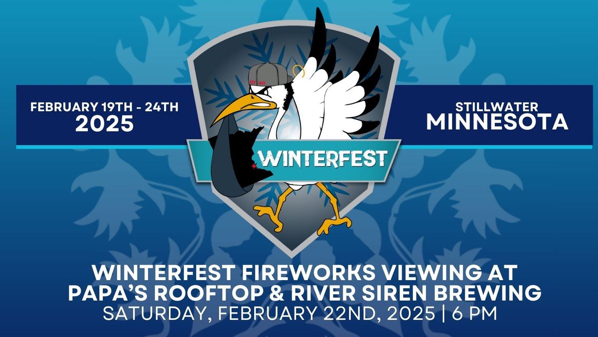 Winterfest Fireworks Viewing at Papa's Rooftop & River Siren Brewing