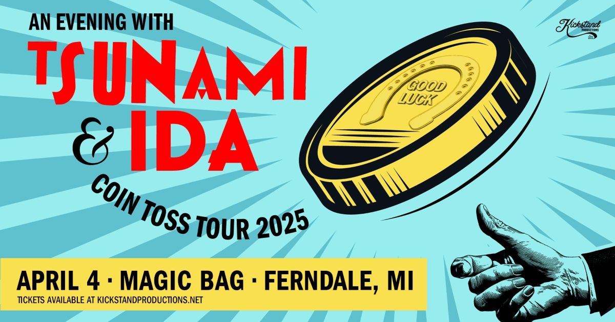 Kickstand Productions Presents An Evening with Ida & Tsunami Coin Toss Tour 2025 