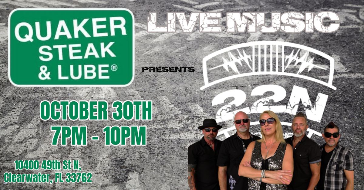 22N LIVE at QUAKER STEAK & LUBE