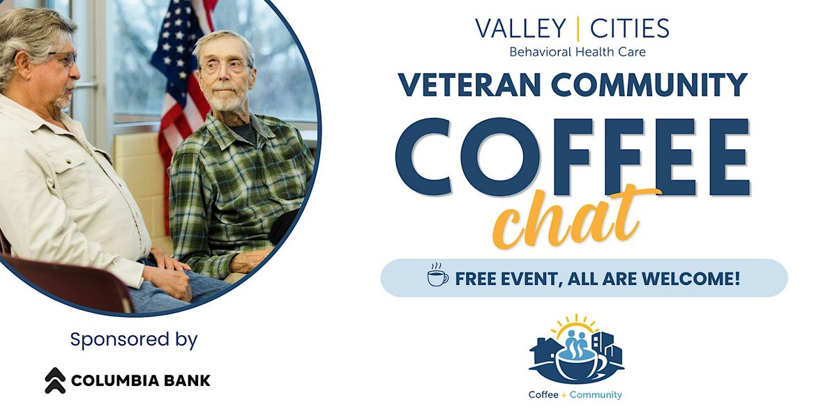 Community Coffee Chat with Valley Cities: Veterans Helping Veterans ...