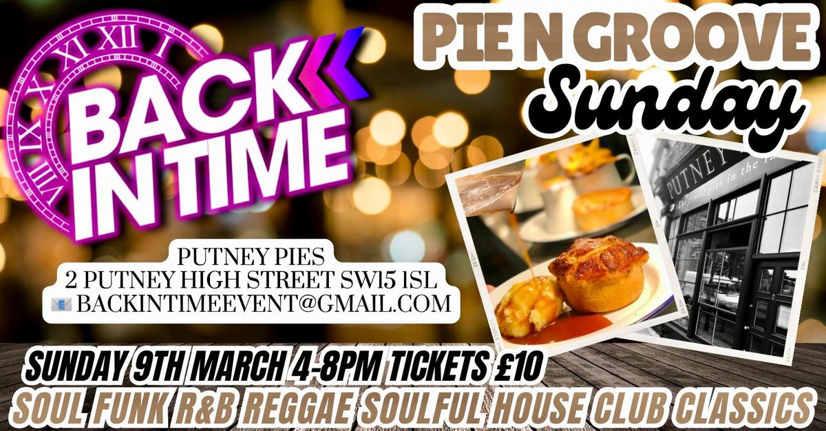 BACK IN TIME presents PIE N GROOVE SUNDAY