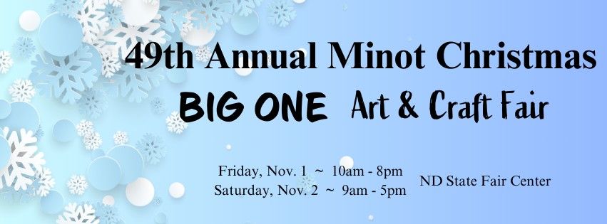 49th Annual Minot Christmas BIG ONE Art & Craft Fair