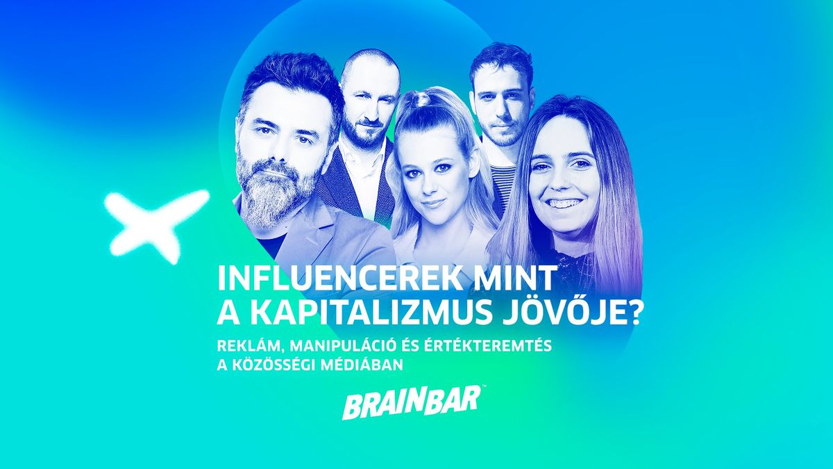 INFLUENCEREK MINT A KAPITALIZMUS J\u00d6V\u0150JE? | Tartalomgy\u00e1rt\u00f3k vit\u00e1ja a 2024-es Brain Baron