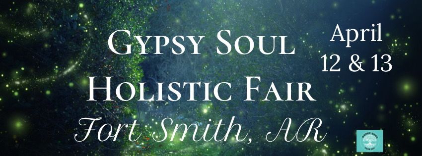 GYPSY SOUL FAIR**FORT SMITH APRIL 12 &13