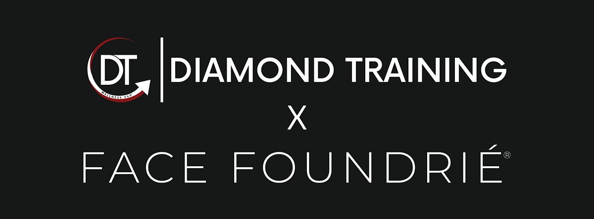 Diamond Fitness x FACE FOUNDRI\u00c9 Wellness Event