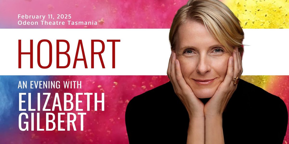 An Evening with Elizabeth Gilbert | Odeon