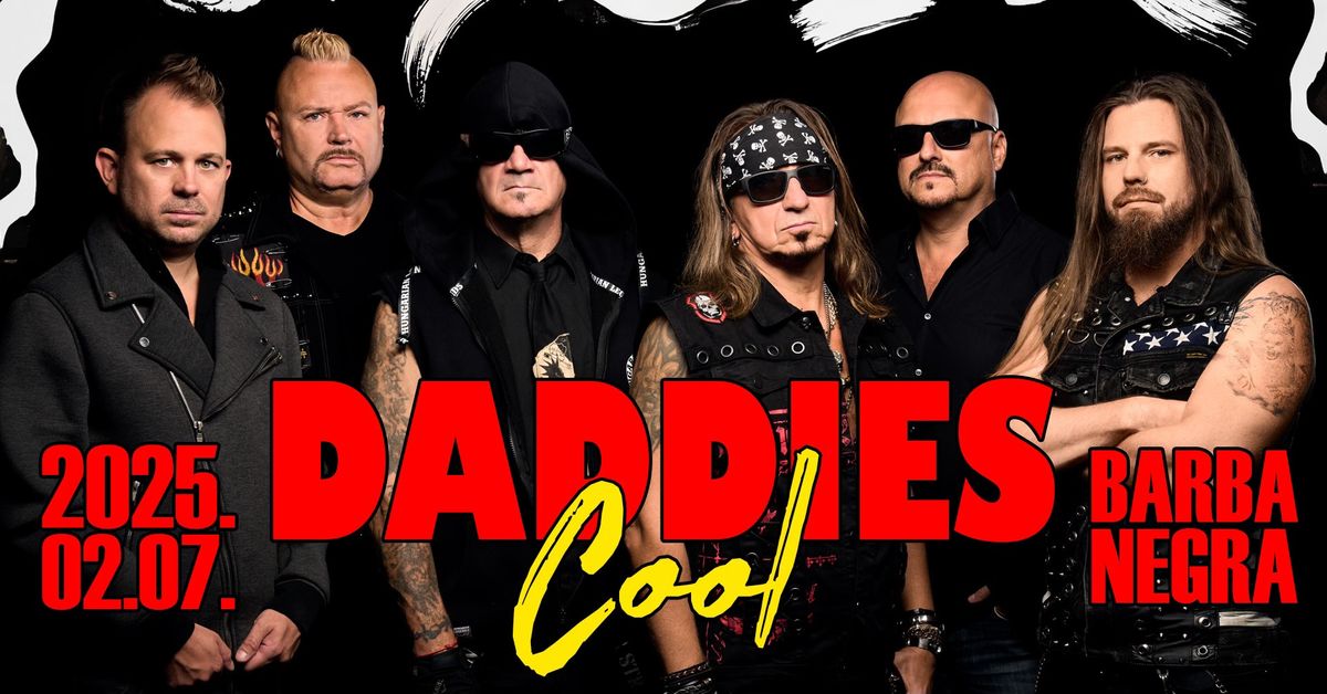 DADDIES COOL \u2605 BEMUTATKOZ\u00d3 KONCERT \u2605 BARBA NEGRA