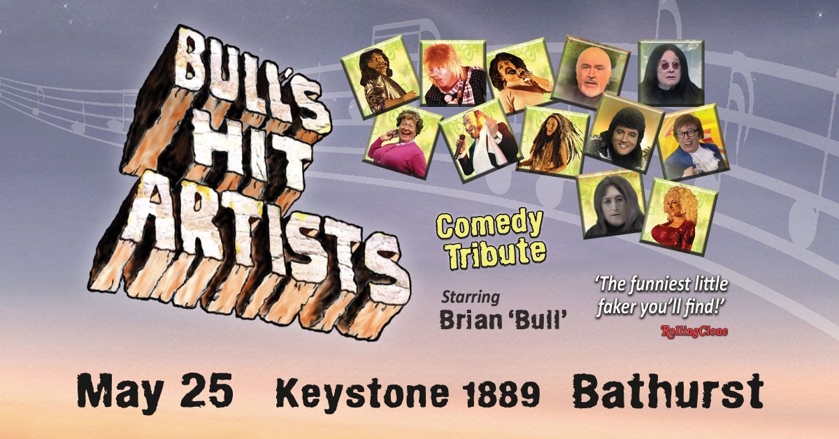Bull's Hit Artists Show, KeyStone 1889 Bathurst