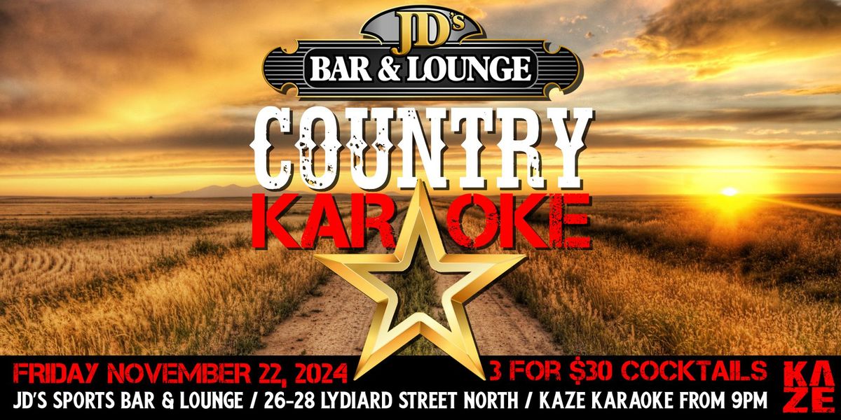 Country Music Karaoke at JD's Bar + Lounge: Friday November 22 from 9pm Hosted by Kaze Entertainment