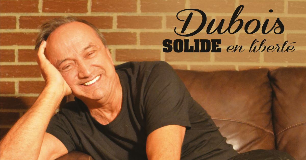 Claude Dubois - Dubois solide en libert\u00e9 | Gatineau