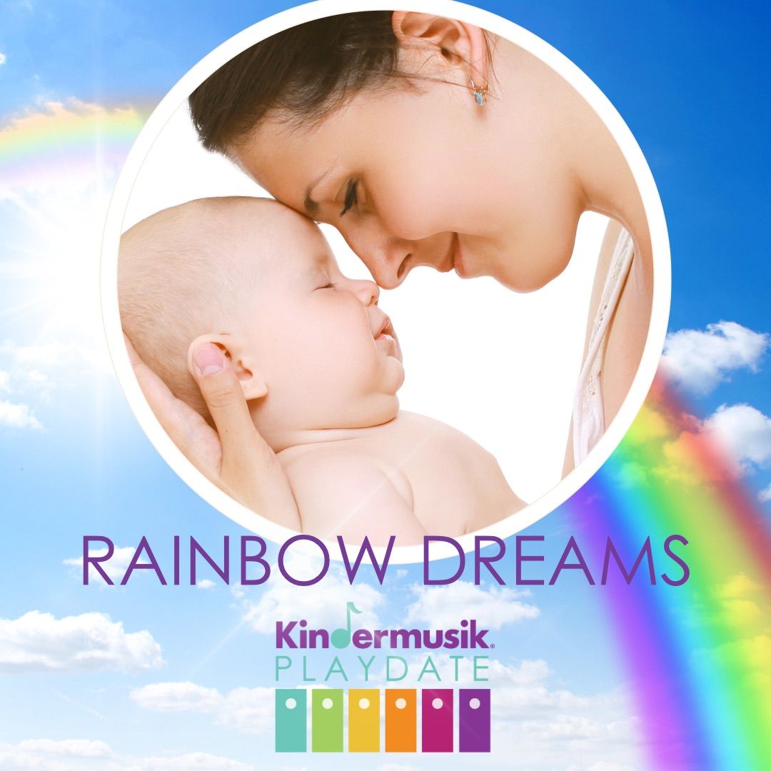 Rainbow Dreams \ud83c\udf08 Kindermusik Playdate