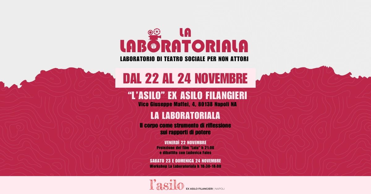 La Laboratoriala - L'Asilo Ex Asilo Filangieri - Napoli