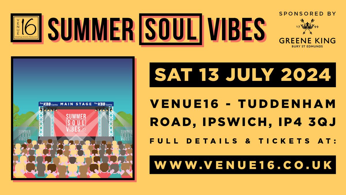 Summer Soul Vibes Saturday 13th July 2024