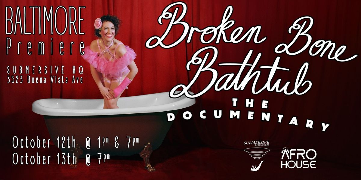 Broken Bone Bathtub: The Documentary | Baltimore 