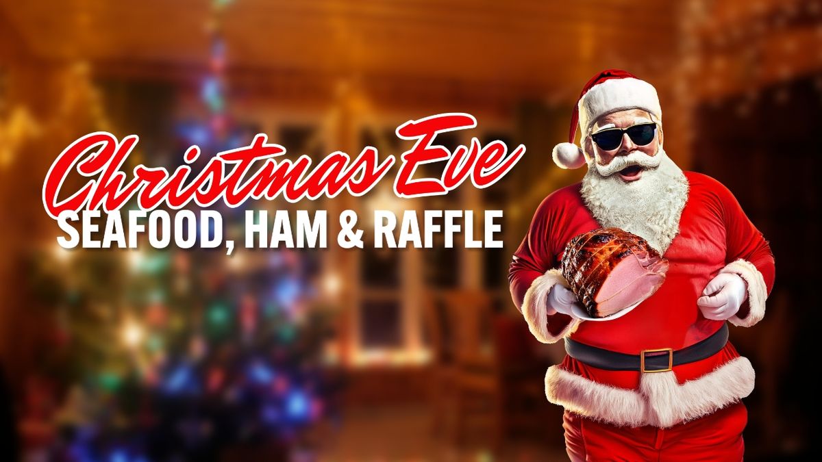 Xmas Eve Seafood & Ham Raffle