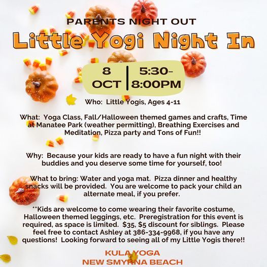 Little Yogi Night In Parents Night Out With Ashley Kula Yoga New Smyrna Beach 8 October 21