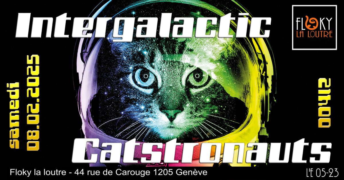 Intergalactic Catstronauts @ Floky la loutre, Geneva