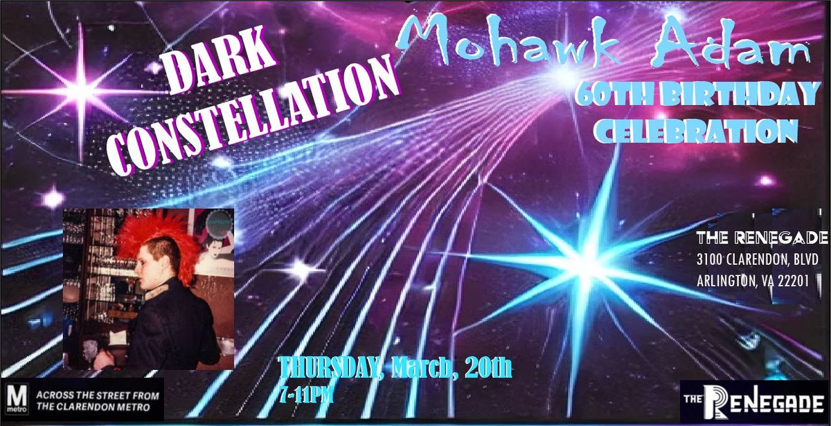 Dark Constellation Celebrates Mohawk Adam Turning 60! (Ticketed Event) 