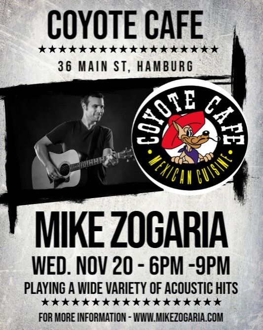 COYOTE CAFE w\/ MIKE ZOGARIA - Wed. Nov. 20 ! 