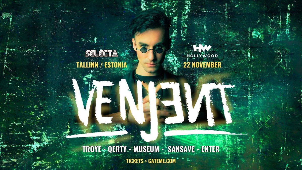 Selecta: VENJENT (UK) @ Club Hollywood