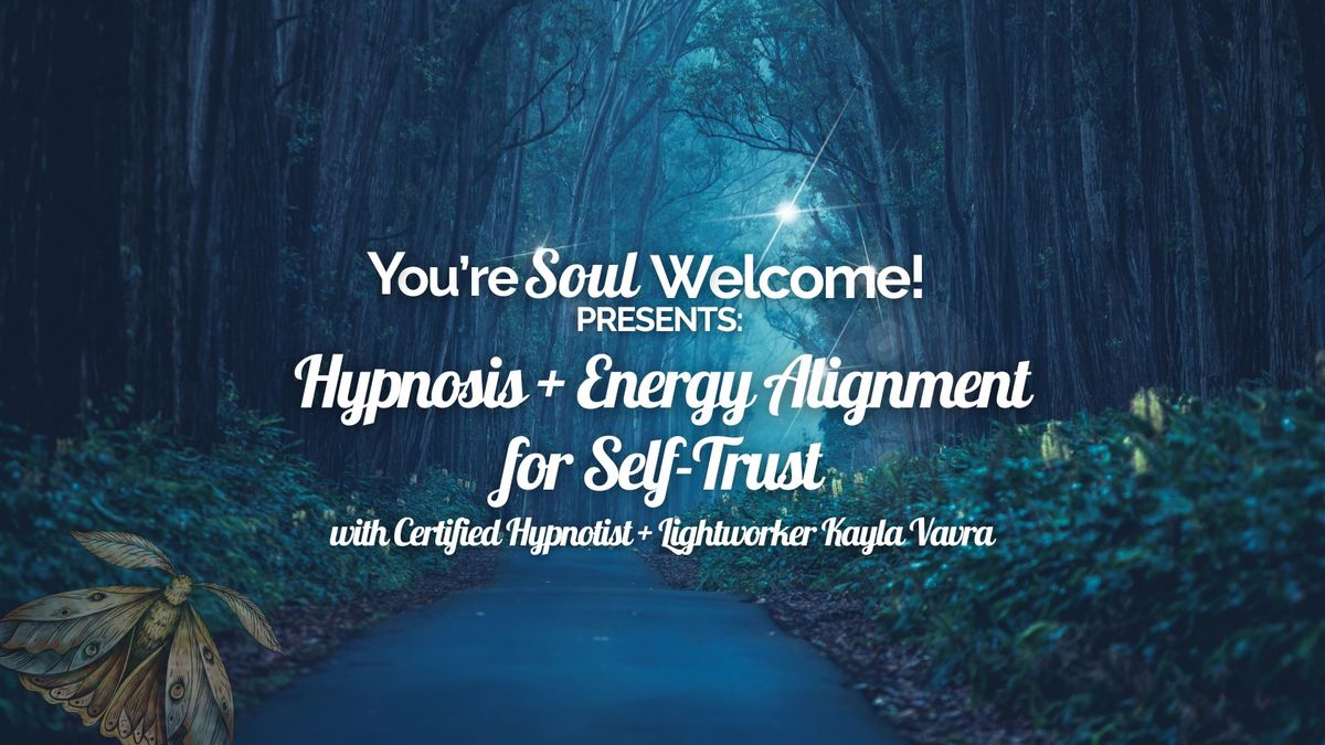Hypnosis + Energy Alignment for Self-Trust