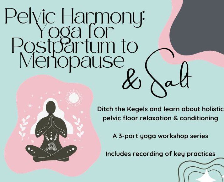 Pelvic Harmony: Postpartum to Menopause | 3-part Series