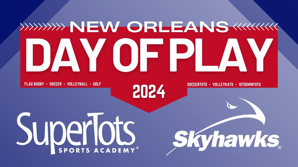 New Orleans Day of Play 2024 - FREE Sports Clinic