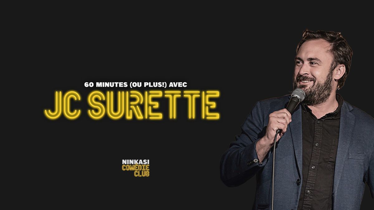 60 minutes (ou plus) au Ninkasi Com\u00e9die Club avec JC Surette