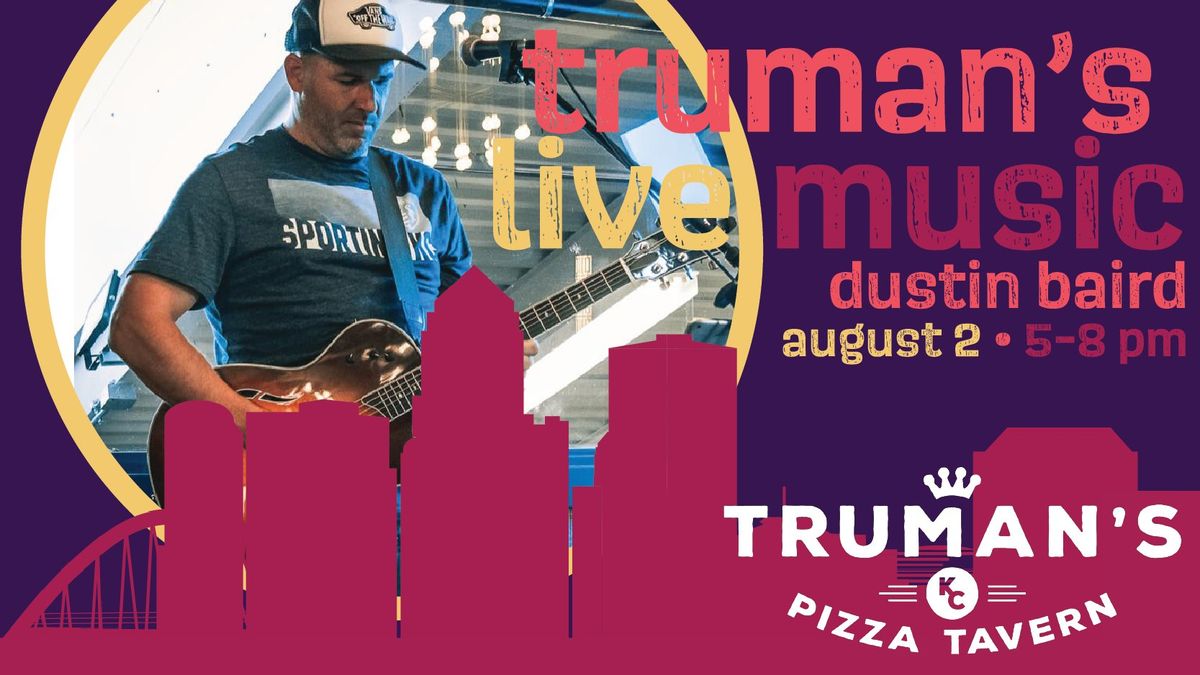 Truman's Live Music Featuring Dustin Baird
