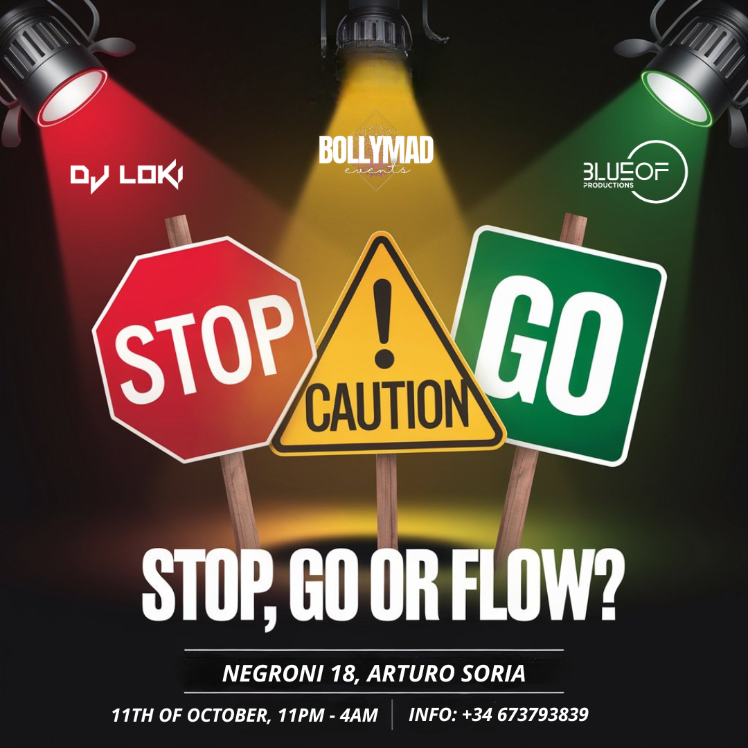 BOLLYMAD EVENTS - STOP, GO, OR FLOW?