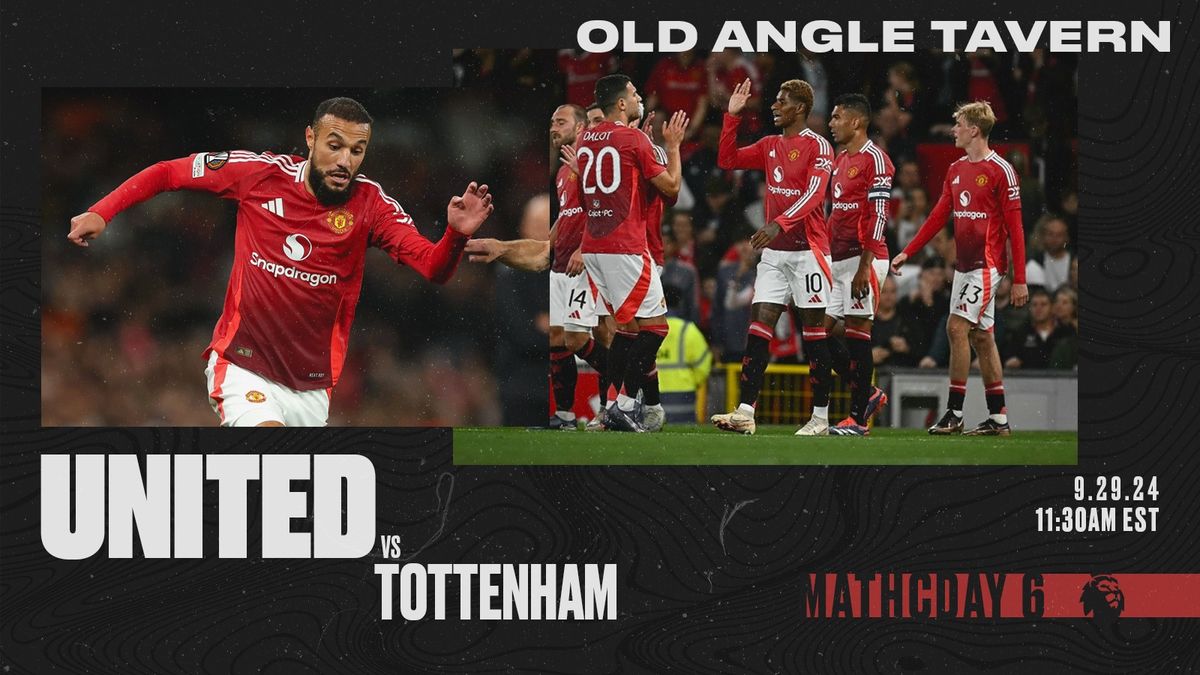 Manchester United vs. Tottenham Hotspurs