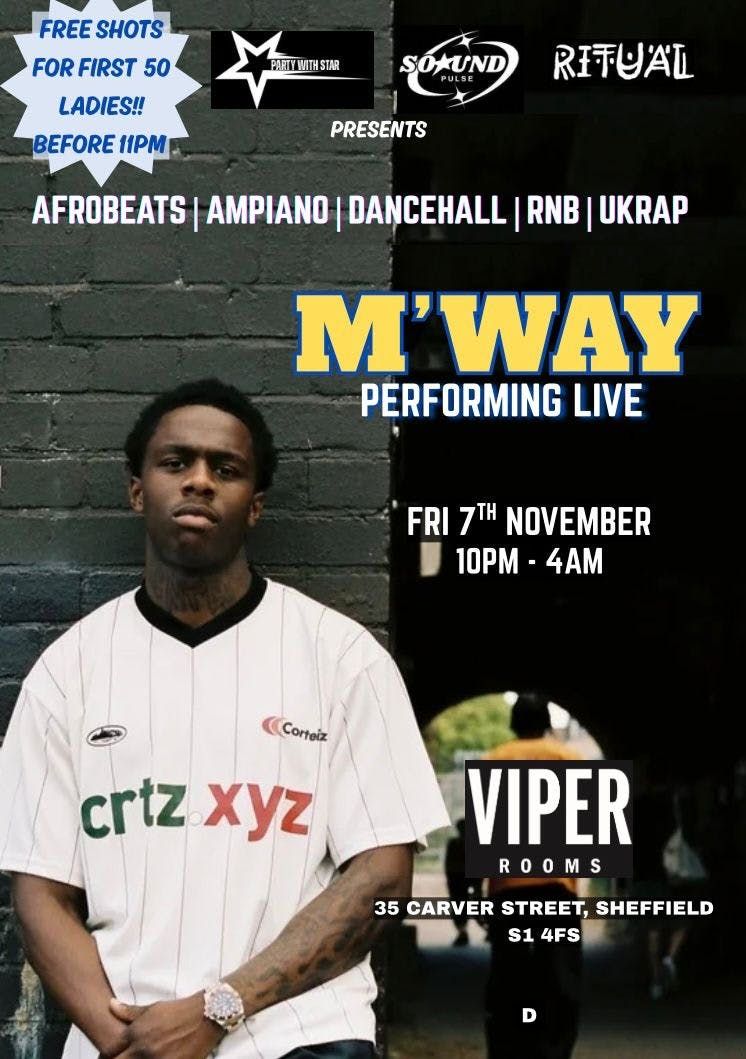 SHEFFIELD: We Got One Of The Hottest Rappers Mway Performing live with More Artist To Be Announce