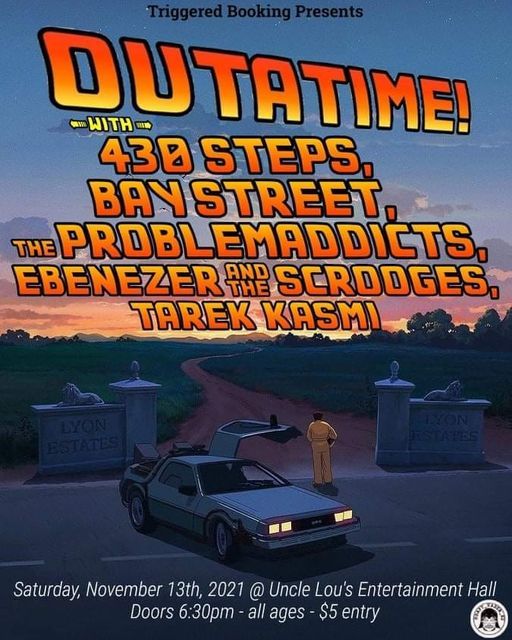 Outatime! w\/430 Steps, Bay Street, The ProblemAddicts, Ebenezer and the Scrooges, and Tarek Kasmi @ Uncle Lou's