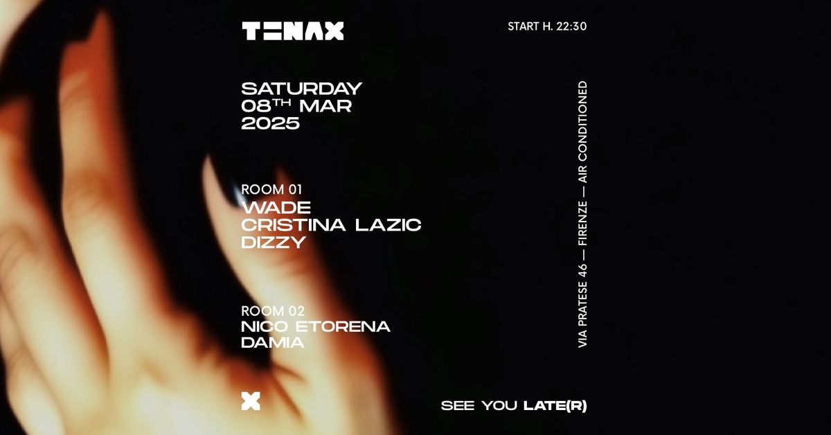 TENAX w\/ Wade, Cristina Lazic, Dizzy