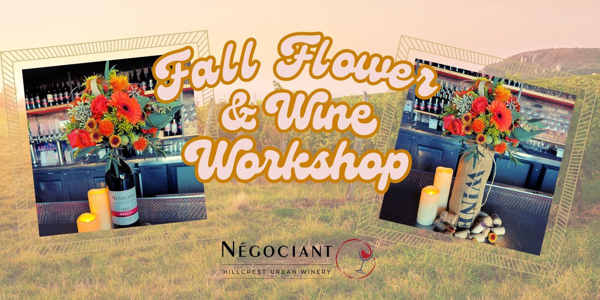 Wine Bottle Fall Flower Arrangement Workshop At Negociant Winery